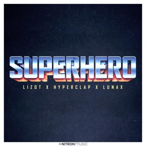 Superhero - Lizot feat. Hyperclap x LUNAX