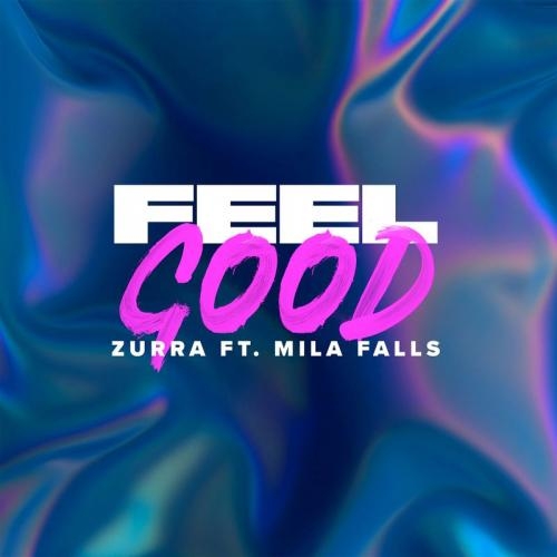 Feel Good - Zurra feat. Mila Falls