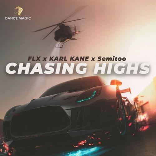 Chasing Highs (Radio Edit) - FLX, KARL KANE & Semitoo