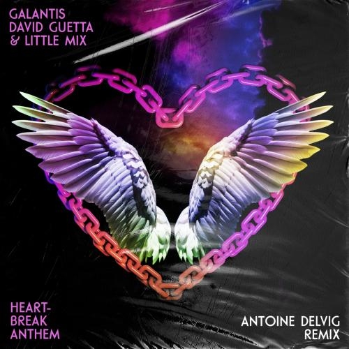 Heartbreak Anthem (Antoine Delvig Remix) - Galantis & David Guetta feat. Little Mix