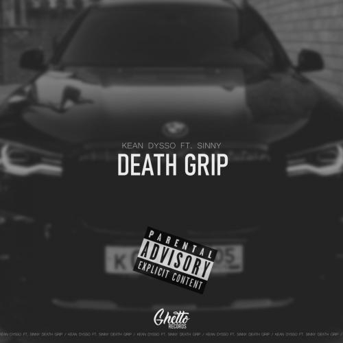 DEATH GRIP - KEAN DYSSO & Sinny