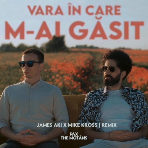 Vara In Care M-ai Gasit (James Aki x Mike Kross Remix) - PAX Paradise Auxiliary feat. The Motans