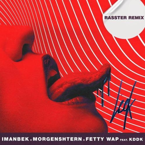 Leck (Rasster Radio Edit) - Morgenshtern & Imanbek & Fetty Wap feat. KDDK