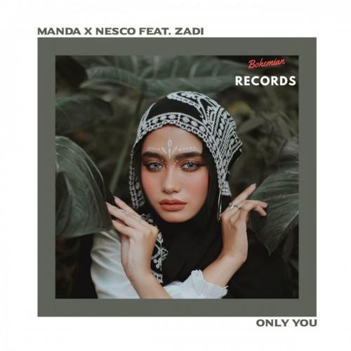 Only You - Manda & Nesco feat. Zadi