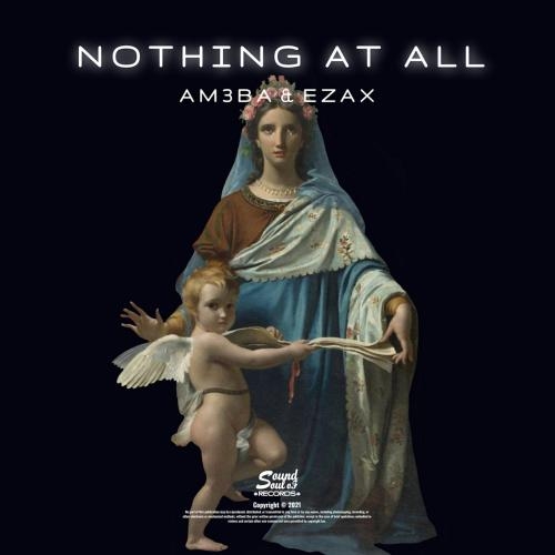 Nothing at All - Am3ba & Ezax