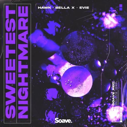 Sweetest Nightmare - Hawk & Bella X & Evie