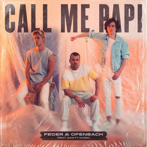 Call Me Papi (FDVM Remix) - Feder & Ofenbach feat. Dawty Music