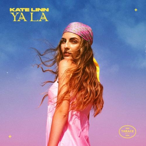 Ya La - Kate Linn