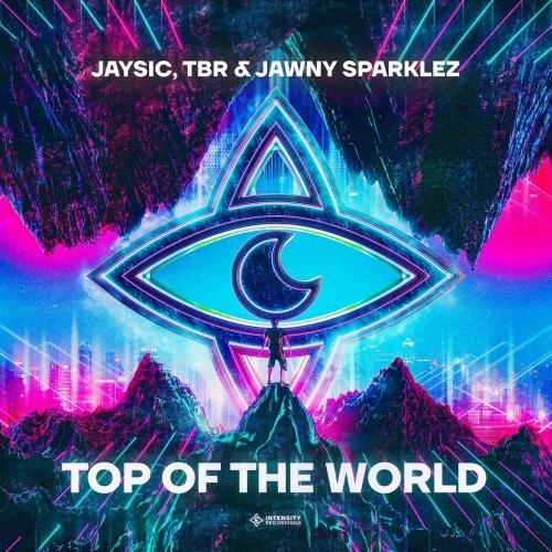 Top Of The World - Tbr & Jaysic feat. Jawny Sparklez