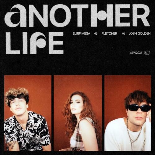 Another Life - Surf Mesa feat. Fletcher & Josh Golden