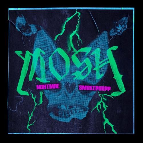 MOSH - Nghtmre feat. Smokepurpp