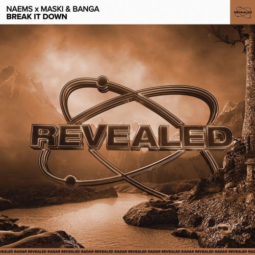 Break It Down - Naems & Maski & Banga & Revealed Recordings