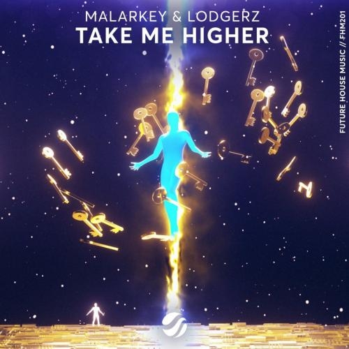 Take Me Higher - Malarkey & Lodgerz