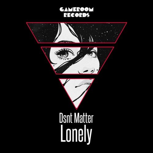 Lonely - Dsnt Matter