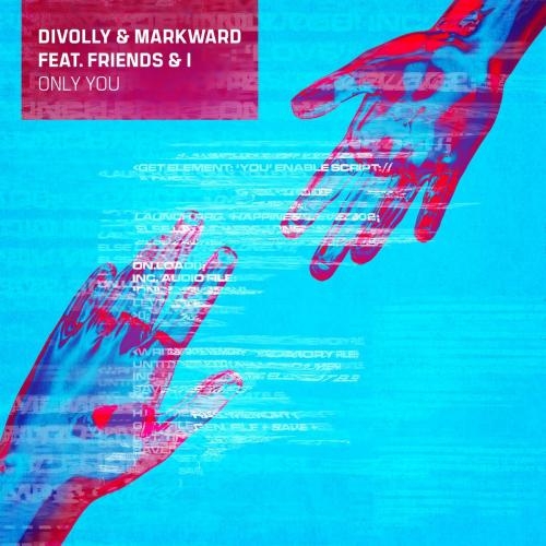 Only You - Divolly & Markward feat. Friends & I