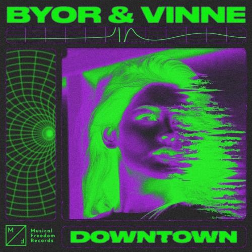 Downtown - BYOR & VINNE