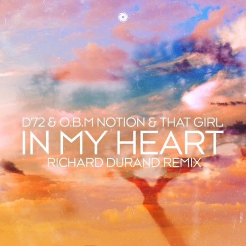 In My Heart (Richard Durand Remix) - D72 feat. O.B.M Notion & That Girl