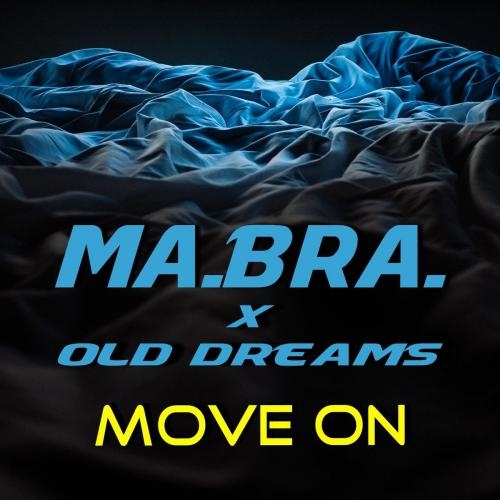 Move On - Ma.Bra. feat. Old Dreams