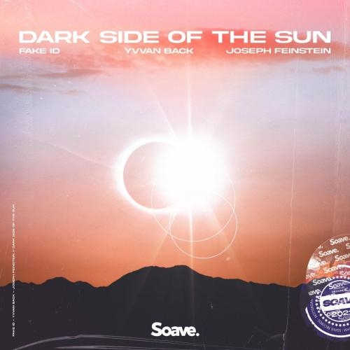 Dark Side Of The Sun - Fake ID & Yvvan Back feat. Joseph Feinstein