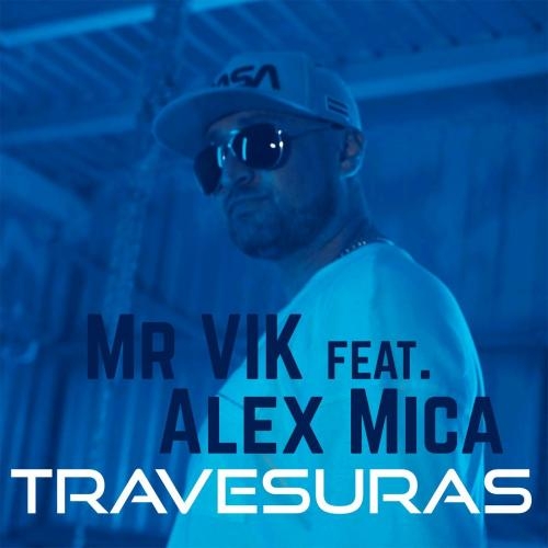 Travesuras - Mr. Vik feat. Alex Mica