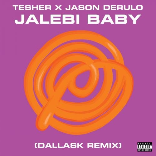 Jalebi Baby (DallasK Remix) - Tesher & Jason Derulo & DallasK