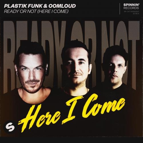 Ready Or Not (Here I Come) - Plastik Funk feat. Oomloud