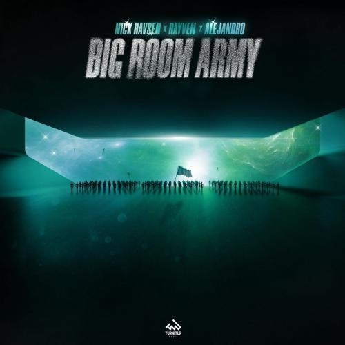 Big Room Army - Nick Havsen & RayVen feat. Alejandro