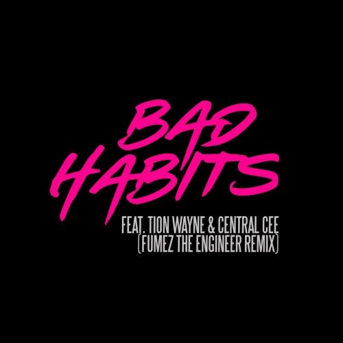 Bad Habits (Fumez The Engineer Remix) - Ed Sheeran feat. Tion Wayne x Central Cee