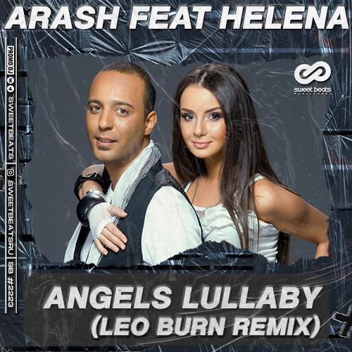 Angels Lullaby (Leo Burn Remix) - Arash feat. Helena