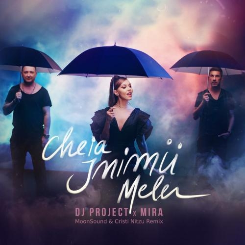 Cheia Inimii Mele (MoonSound x Cristi Nitzu Remix) - DJ Project feat. Mira