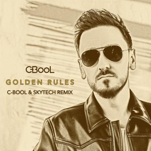 Golden Rules (C-BooL x Skytech Remix) - C-Bool & Skytech