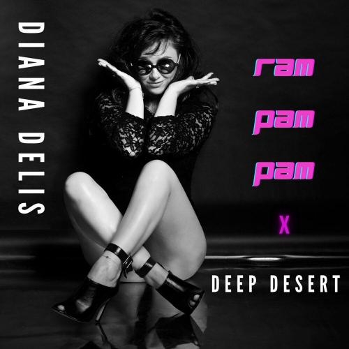 Ram Pam Pam - Diana Delis feat. Deep Desert