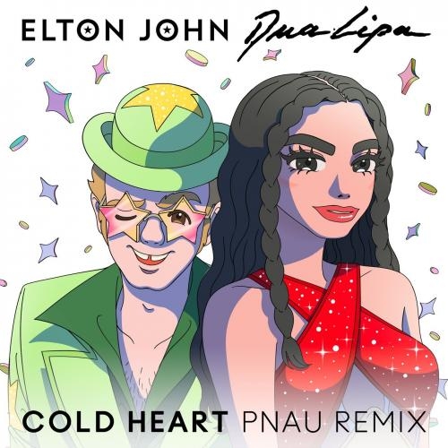 Cold Heart (PNAU Remix) - Elton John & Dua Lipa