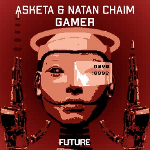 Gamer - Asketa & Natan Chaim