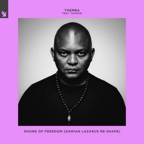 Sound Of Freedom (Damian Lazarus Re-Shape) - Themba feat. Thakzin