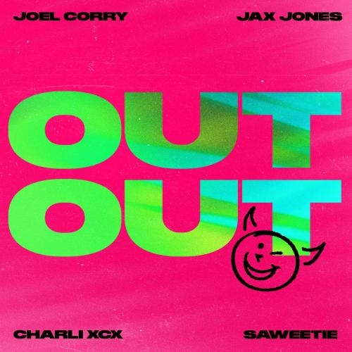 OUT OUT - Joel Corry & Jax Jones feat. Charli XCX & Saweetie