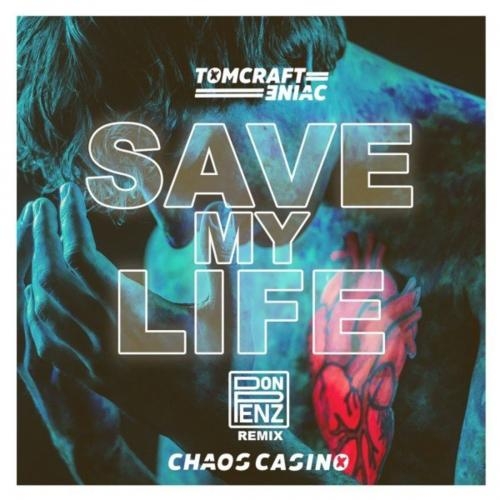 Save My Life (Don Penz Remix) - Eniac & Tomcraft