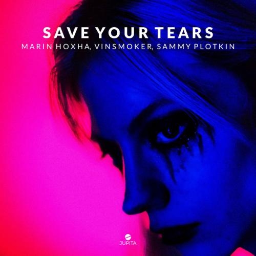 Save Your Tears (feat. Sammy Plotkin) - Marin Hoxha & Vinsmoker