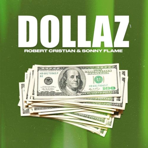 Dollaz - Robert Cristian feat. Sonny Flame