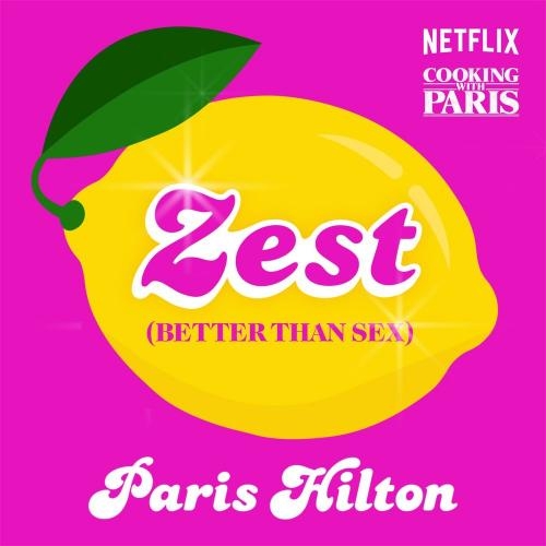 Zest (Better Than Sex) - Paris Hilton