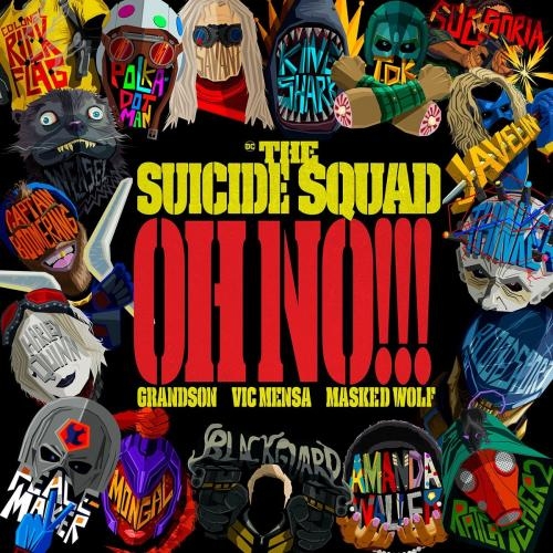 Oh No!!! (from The Suicide Squad) - Grandson & Vic Mensa feat. Masked Wolf