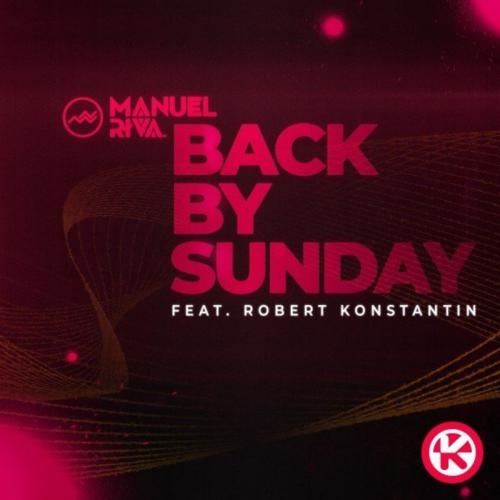 Back by Sunday - Manuel Riva feat. Robert Konstantin