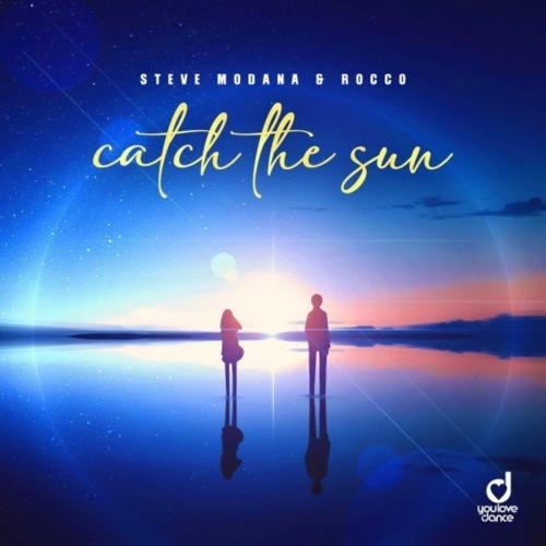 Catch the Sun - Steve Modana & Rocco