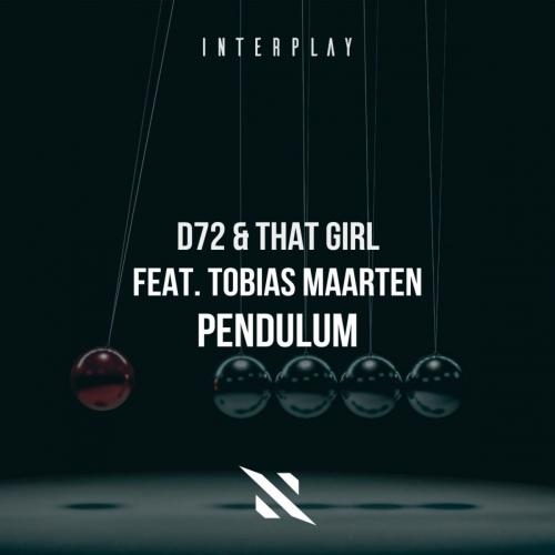 Pendulum - D72 & That Girl & Tobias Maarten