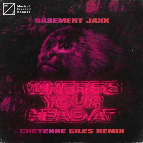 Where's Your Head At (Cheyenne Giles Remix) - Basement Jaxx