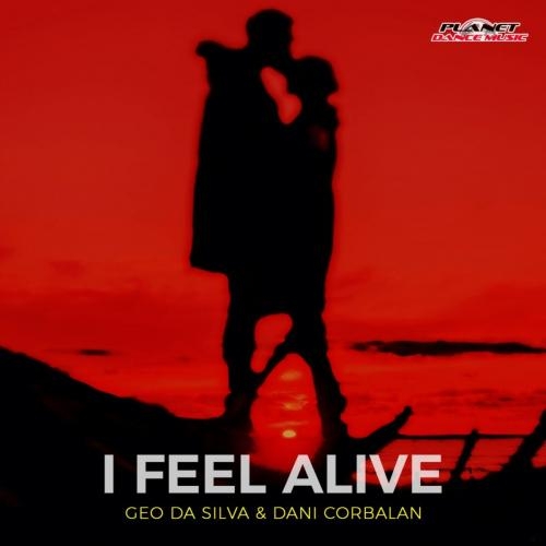 I Feel Alive - Geo Da Silva feat. Dani Corbalan