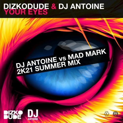 Your Eyes (Summer Mix) - Dizkodude & DJ Antoine