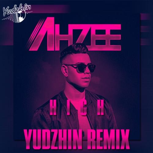 High (Yudzhin Radio Remix) - Ahzee