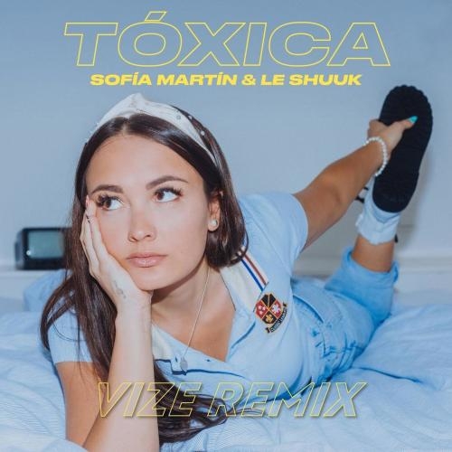 Toxica (VIZE Remix) - Sofia Martin feat. Le Shuuk