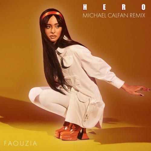 Hero (Michael Calfan Remix) - Faouzia